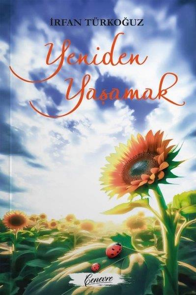 İrfan TürkoğuzTürk RomaniYeniden Yaşamak