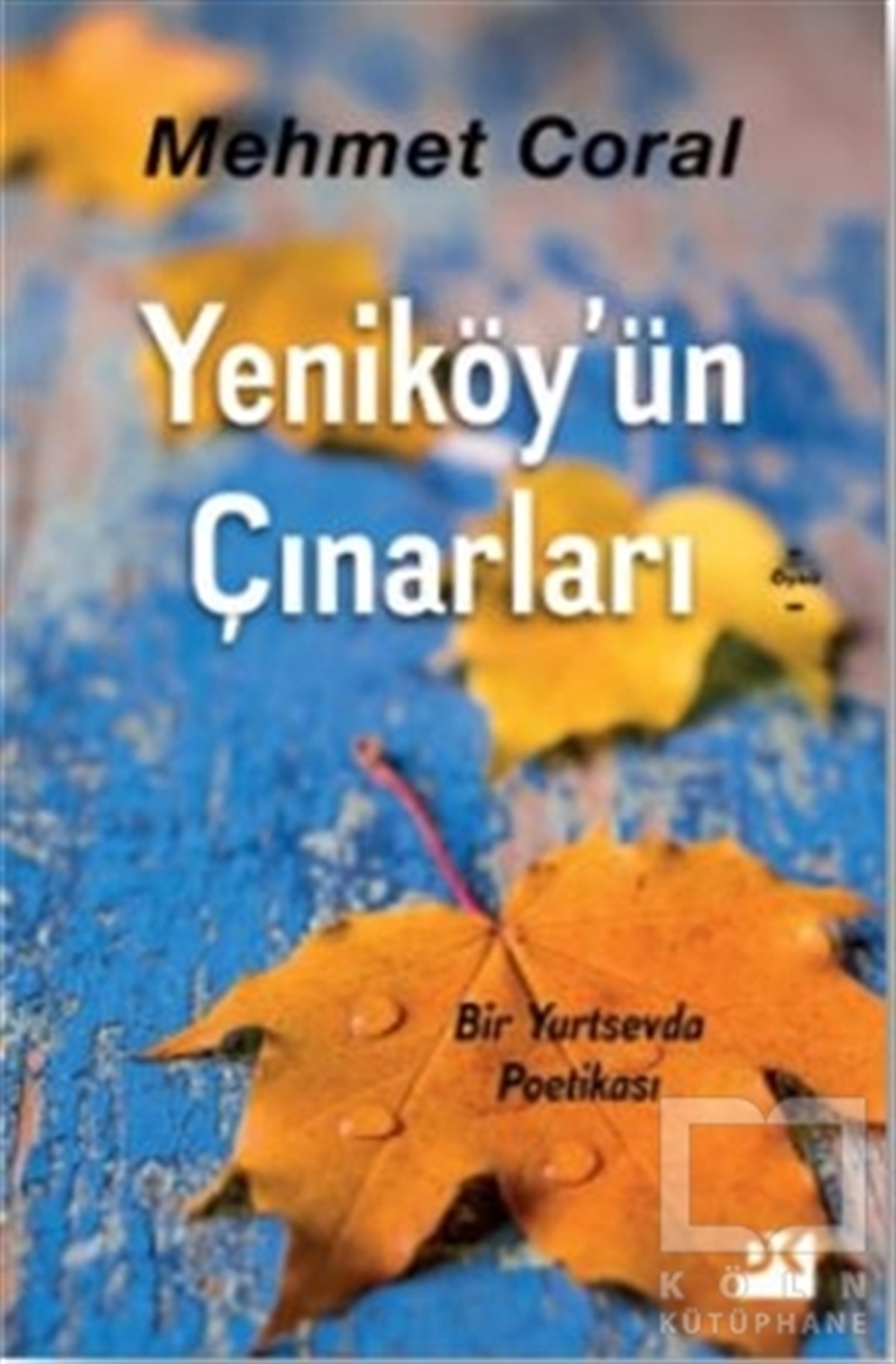 Mehmet CoralHikaye (Öykü) KitaplarıYeniköy'ün Çınarları