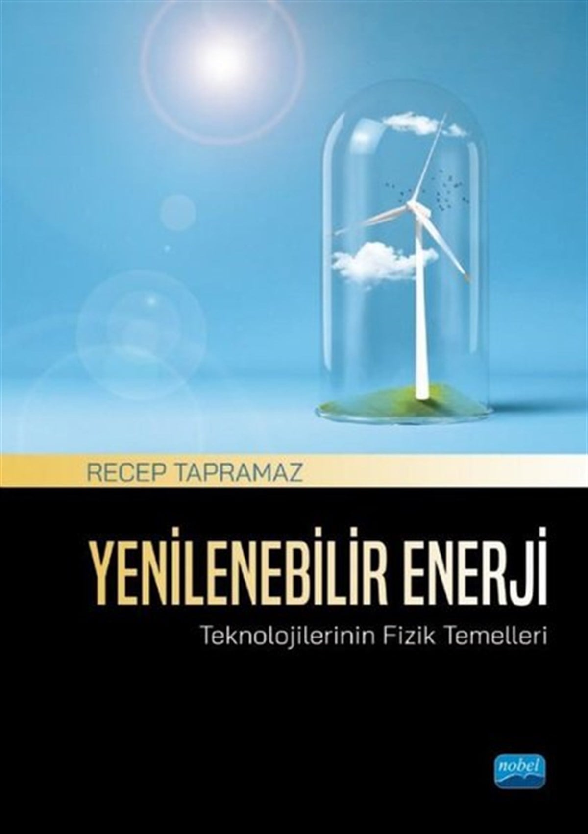 Recep TapramazEğitimYenilenebilir Enerji Teknolojilerinin Fizik Temelleri