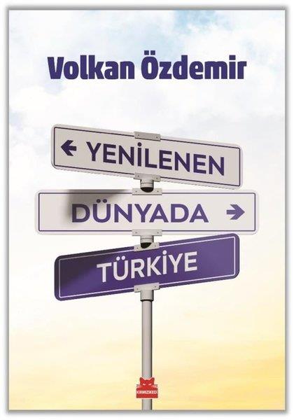 Volkan ÖzdemirTürkische Politik & PolitikbücherYenilenen Dünyada Türkiye