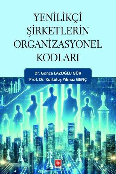 Gonca Lazoğlu GürDigerYenilikçi Şirketlerin Organizasyonel Kodları