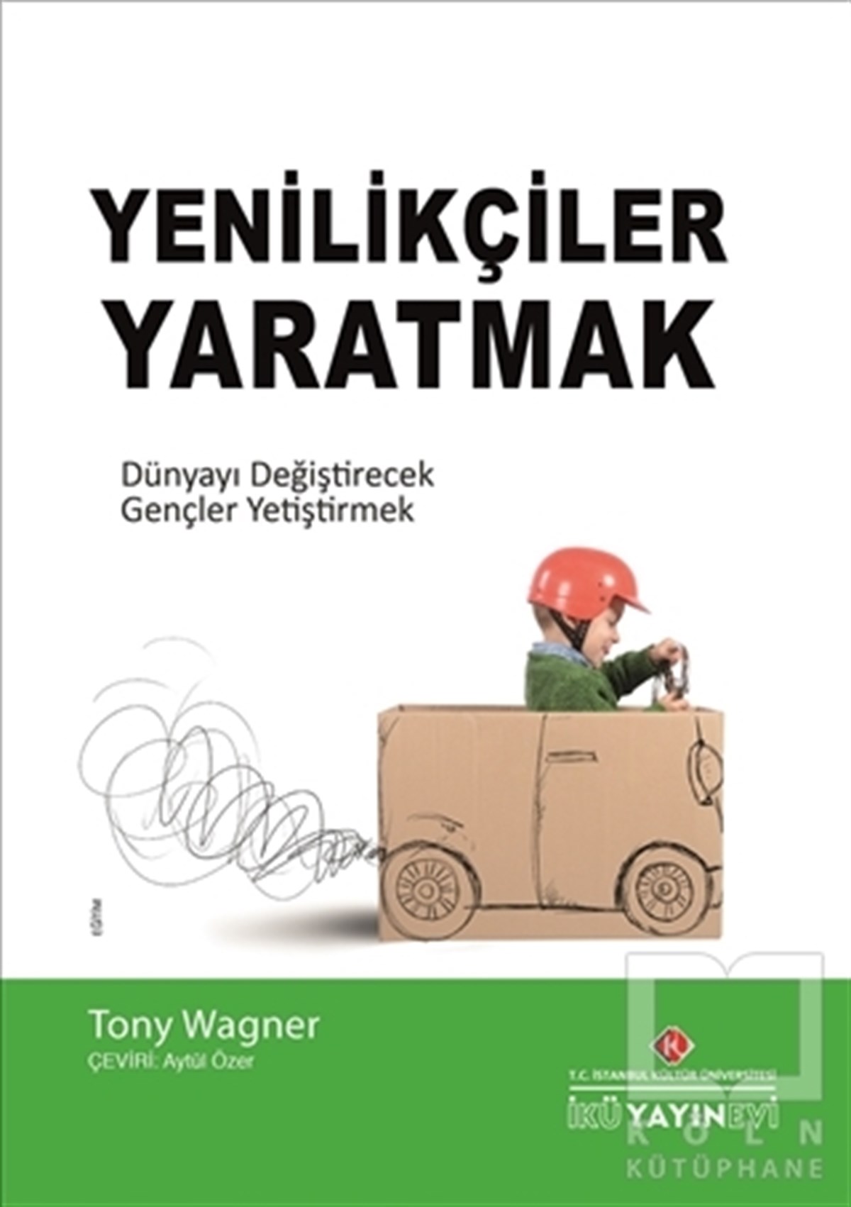 Tony WagnerDiğerYenilikçiler Yaratmak