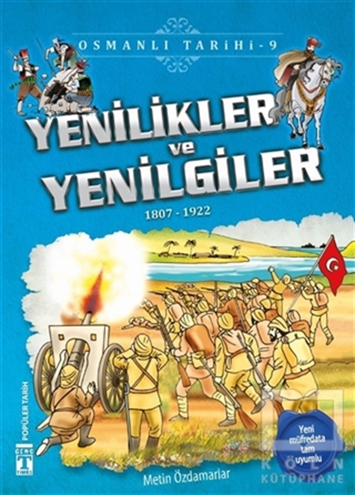 Metin ÖzdamarlarHikayelerYenilikler ve Yenilgiler - Osmanlı Tarihi 9