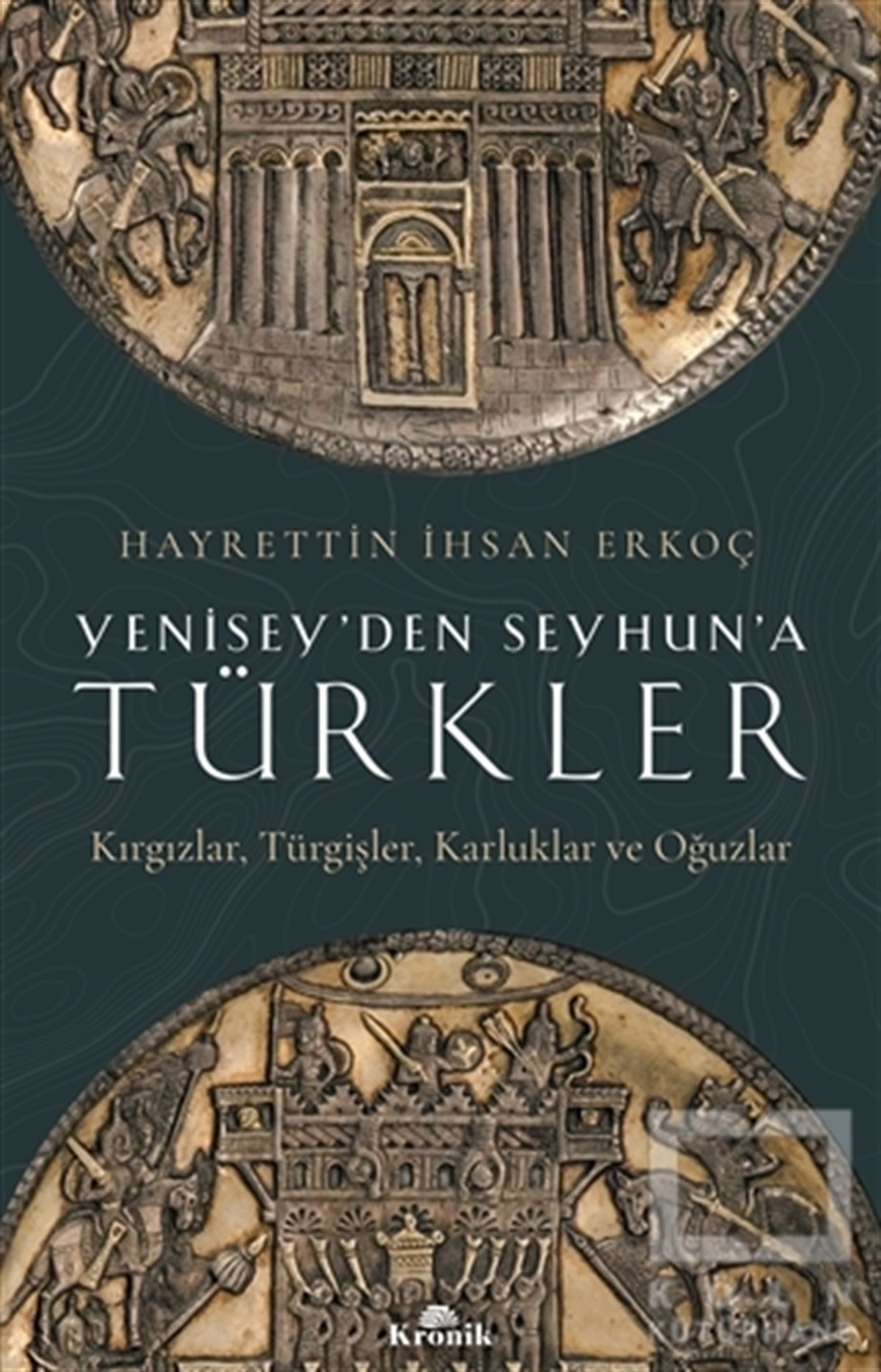 Hayrettin ihsan ErkoçTürk Tarihi Araştırmaları KitaplarıYenisey’den Seyhun’a Türkler