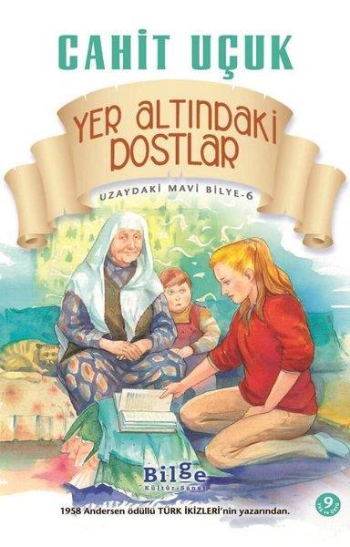 Cahit UçukÇocuk Gençlik RomanlarıYer Altındaki Dostlar - Uzaydaki Mavi Bilye 6