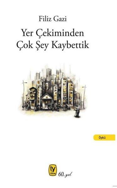 Filiz GaziGeschichten Yer Çekiminden Çok Şey Kaybettik