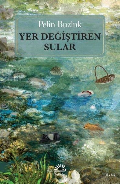 Pelin BuzlukTürkiye RomanYer Değiştiren Sular