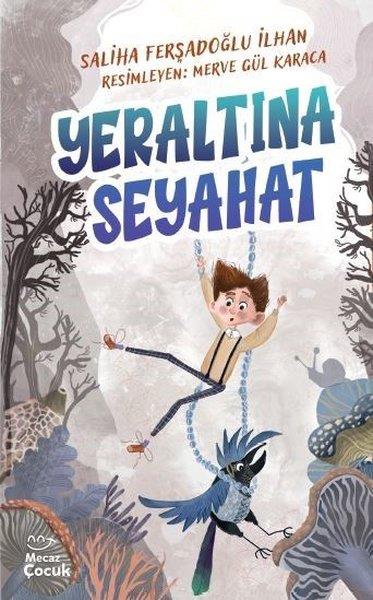 Saliha Ferşadoğlu İlhanÇocuk Gençlik RomanlarıYeraltına Seyahat