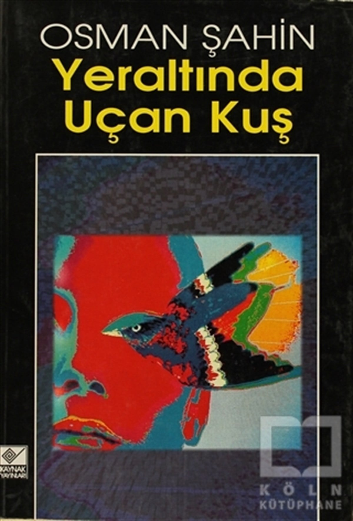 Osman ŞahinTürk EdebiyatıYeraltında Uçan Kuş