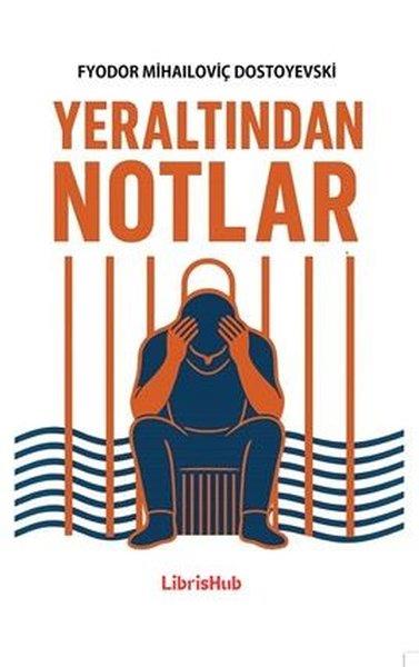 Fyodor Mihailoviç DostoyevskiDünya KlasikleriYeraltından Notlar