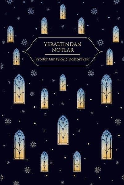 Fyodor Mihayloviç DostoyevskiDünya KlasikleriYeraltından Notlar