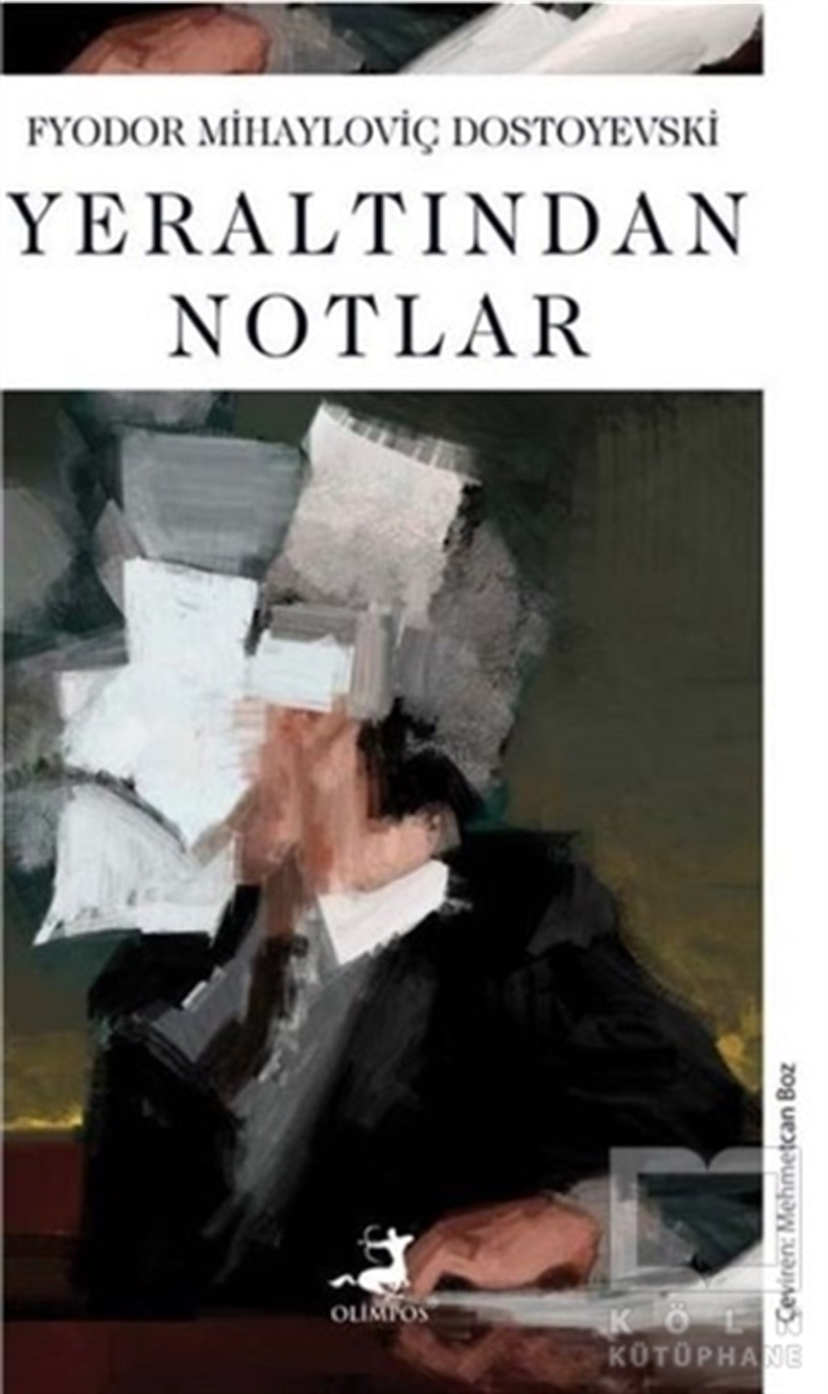 Fyodor Mihayloviç DostoyevskiTürkçe RomanlarYeraltından Notlar