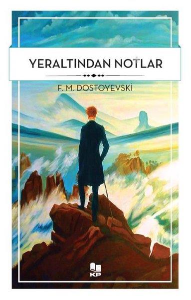 Fyodor Mihayloviç DostoyevskiDünya KlasikleriYeraltından Notlar