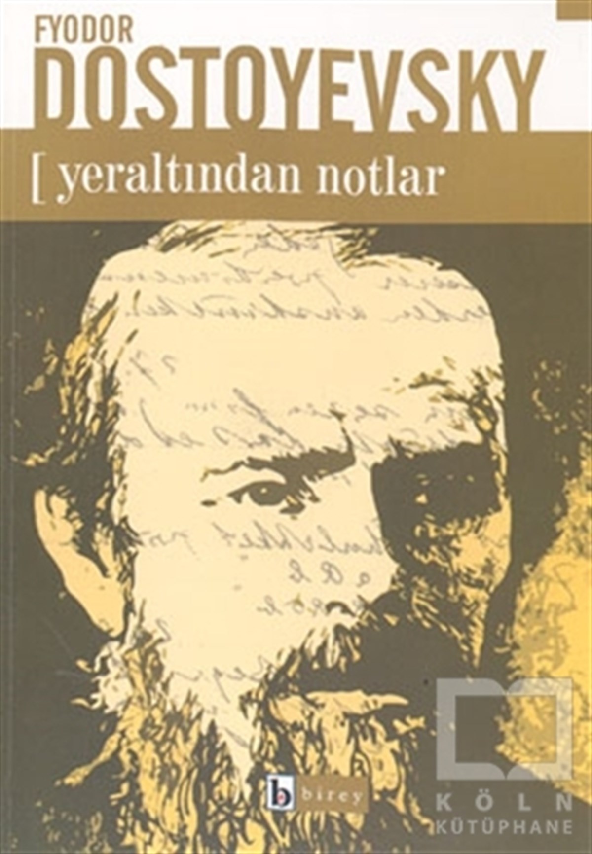 Fyodor Mihayloviç DostoyevskiRus Edebiyatı KitaplarıYeraltından Notlar