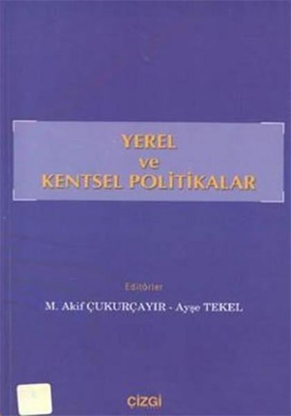 KolektifGenel Politika & Siyaset Bilim & Siyaset Tarihi KitaplarıYerel ve Kentsel Politikalar