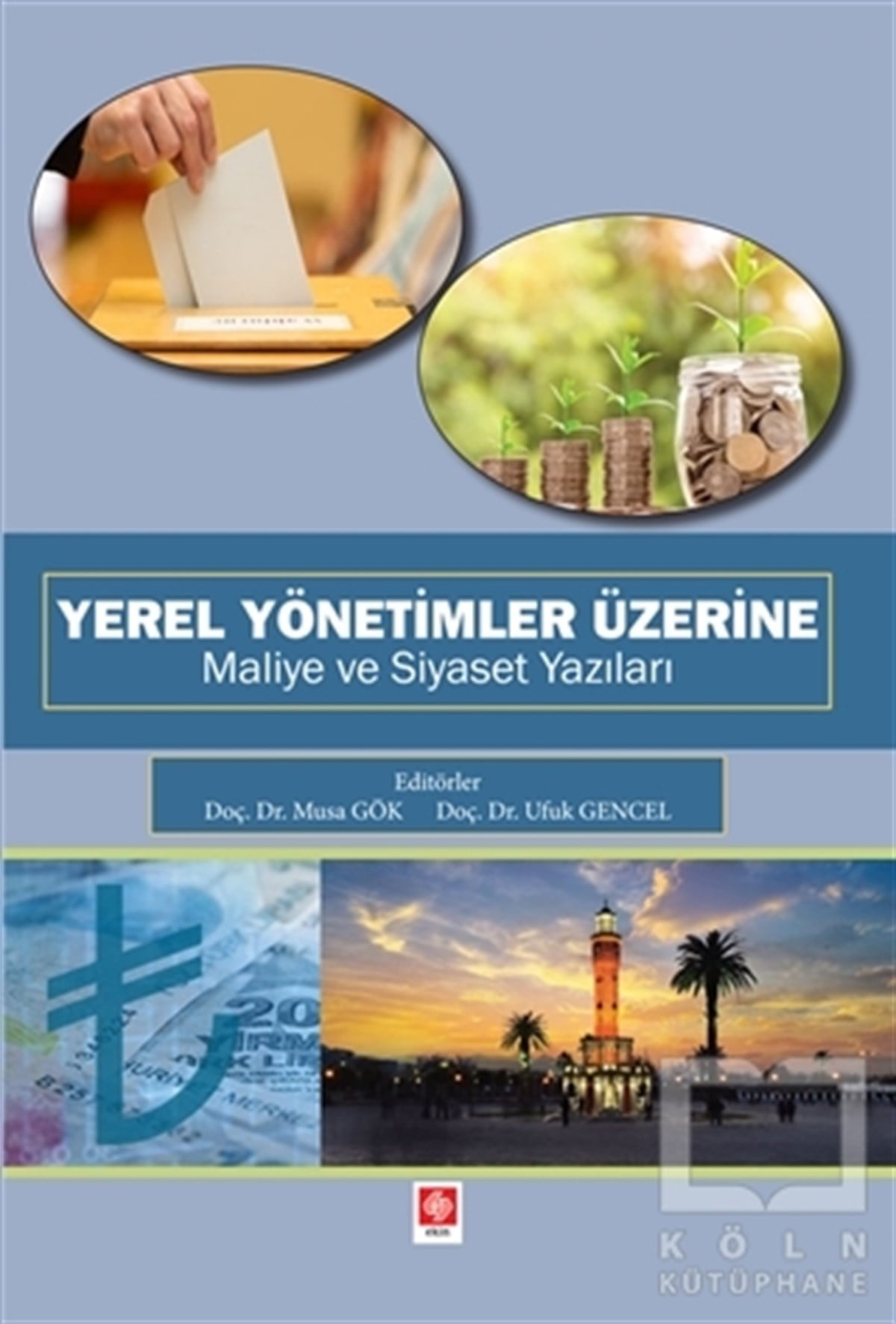 Ufuk GencelGenel Politika & Siyaset Bilim & Siyaset Tarihi KitaplarıYerel Yönetimler Üzerine Maliye ve Siyaset Yazıları