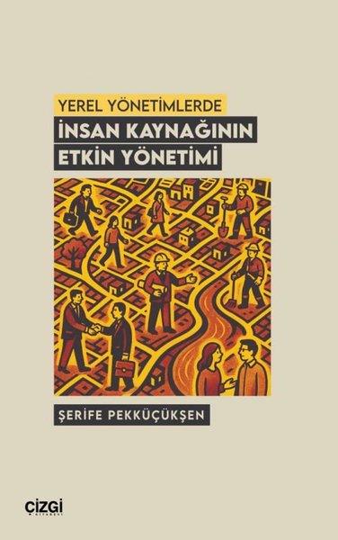 Osman EraslanKamuYerel Yönetimlerde İnsan Kaynağının Etkin Yönetimi