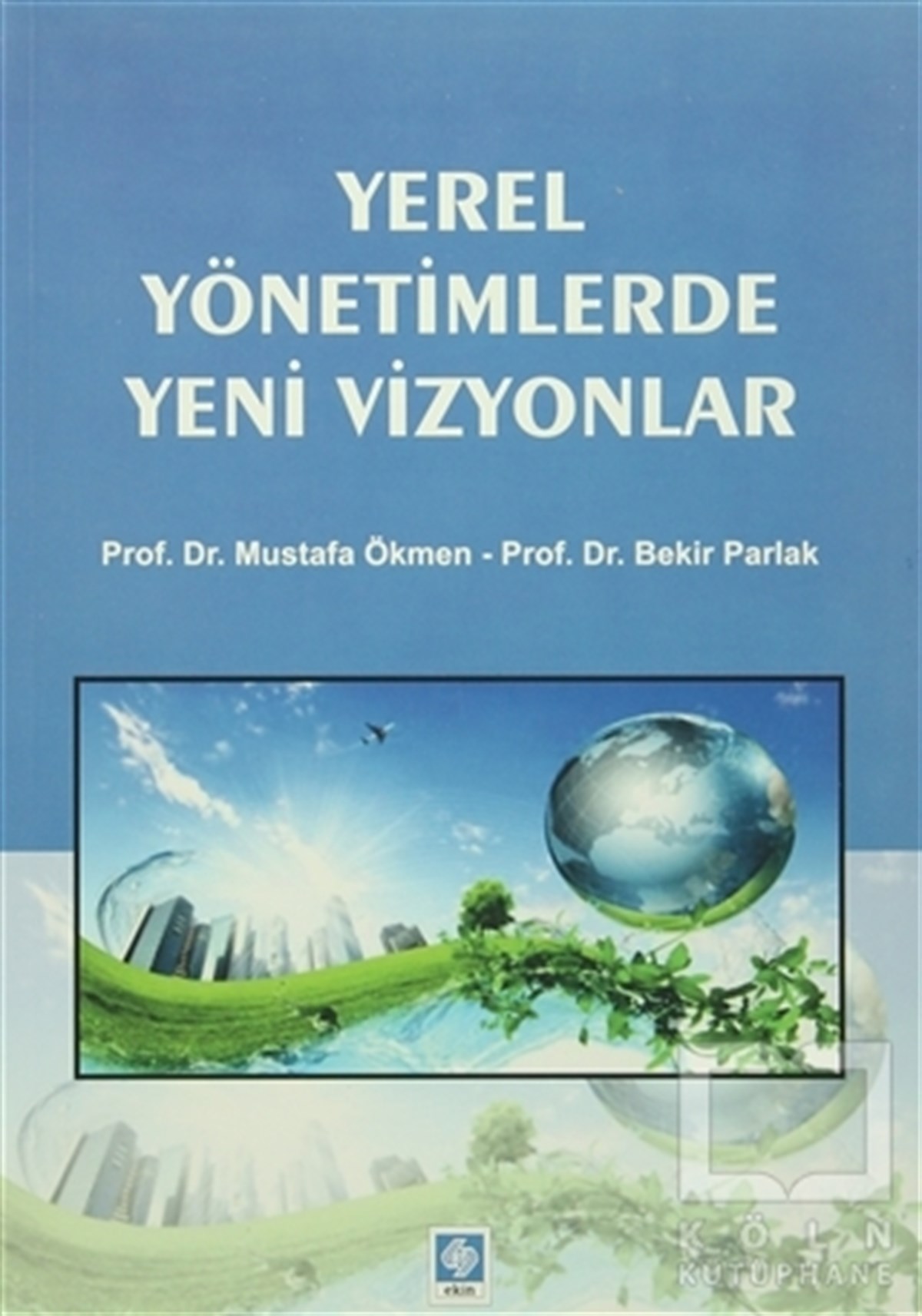 Yerel Yönetimlerde Yeni Vizyonlar