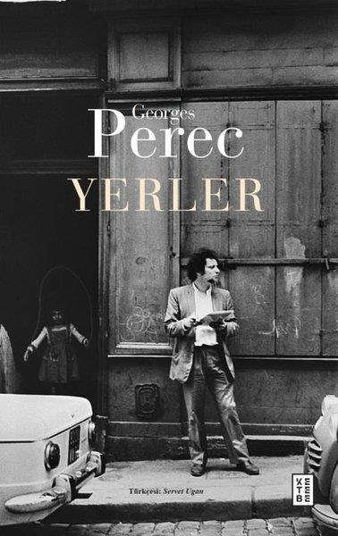 Georges PerecDünya RomanYerler