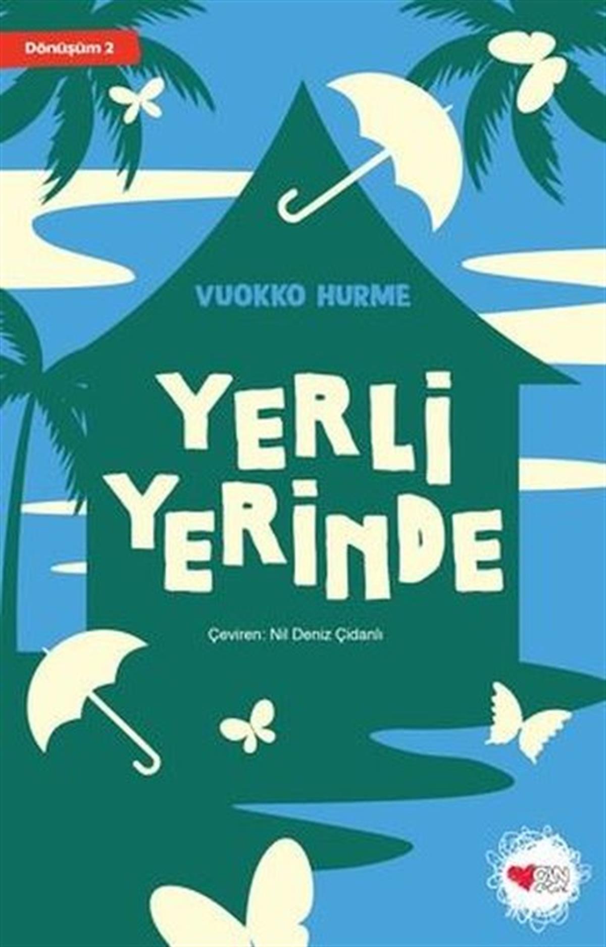 Vuokko HurmeÇocuk Gençlik RomanlarıYerli Yerinde - Dönüşüm 2