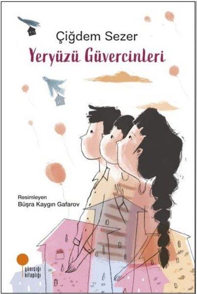 Çiğdem SezerÇocuk Gençlik RomanlarıYeryüzü Güvercinleri