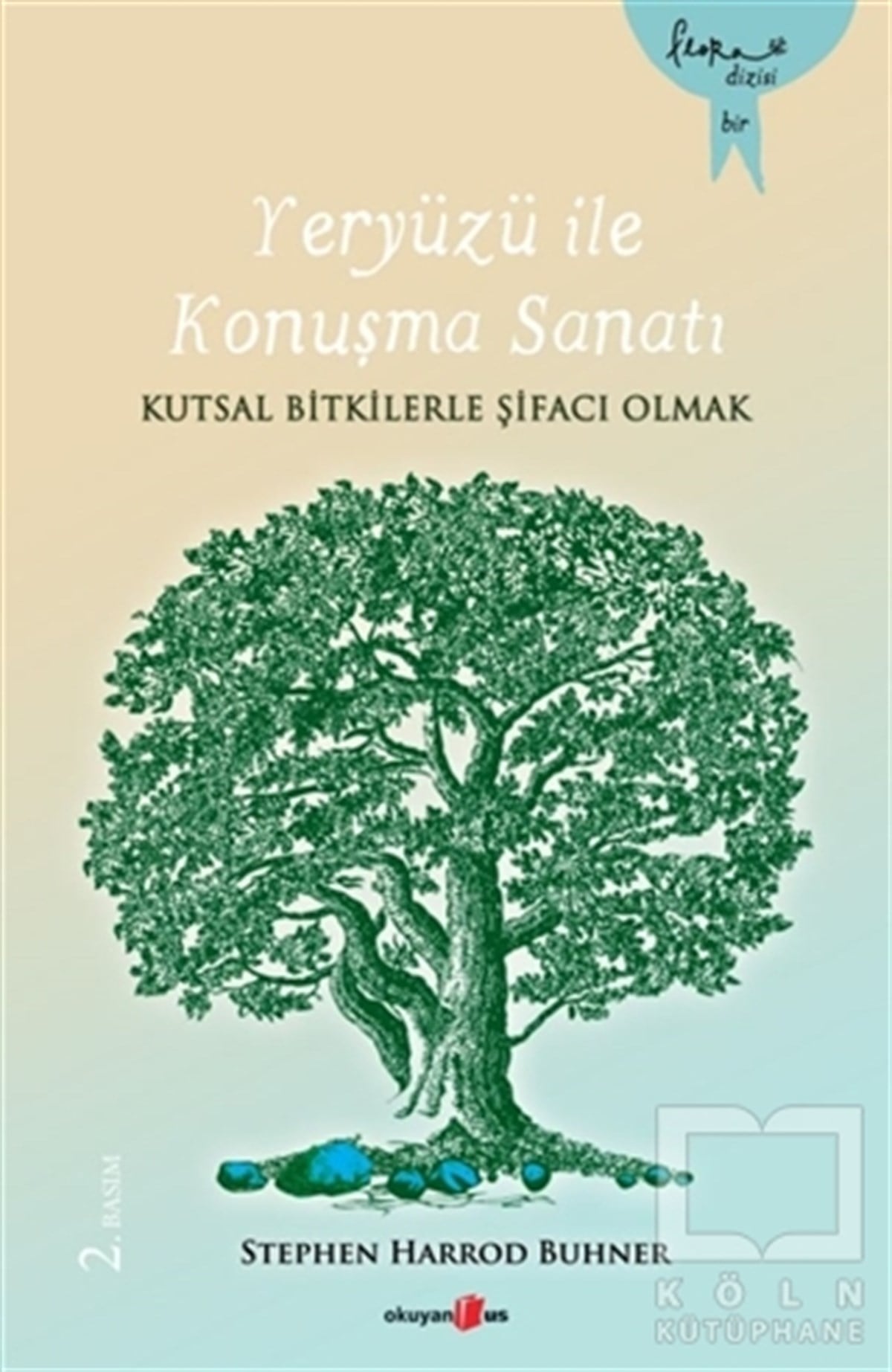 Stephen Harrod BuhnerDiğerYeryüzü ile Konuşma Sanatı