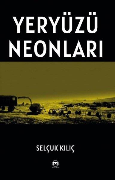 Selçuk KılıçTürk ŞiiriYeryüzü Neonları