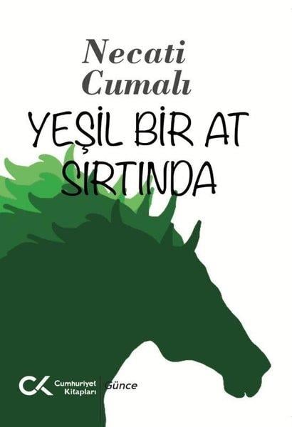 Necati CumalıAnı & Mektup & Günlük KitaplarıYeşil Bir At Sırtında