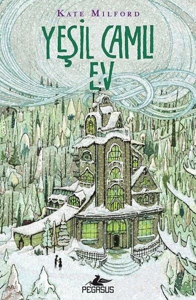 Kate MilfordFantastik / Bilim KurguYeşil Camlı Ev