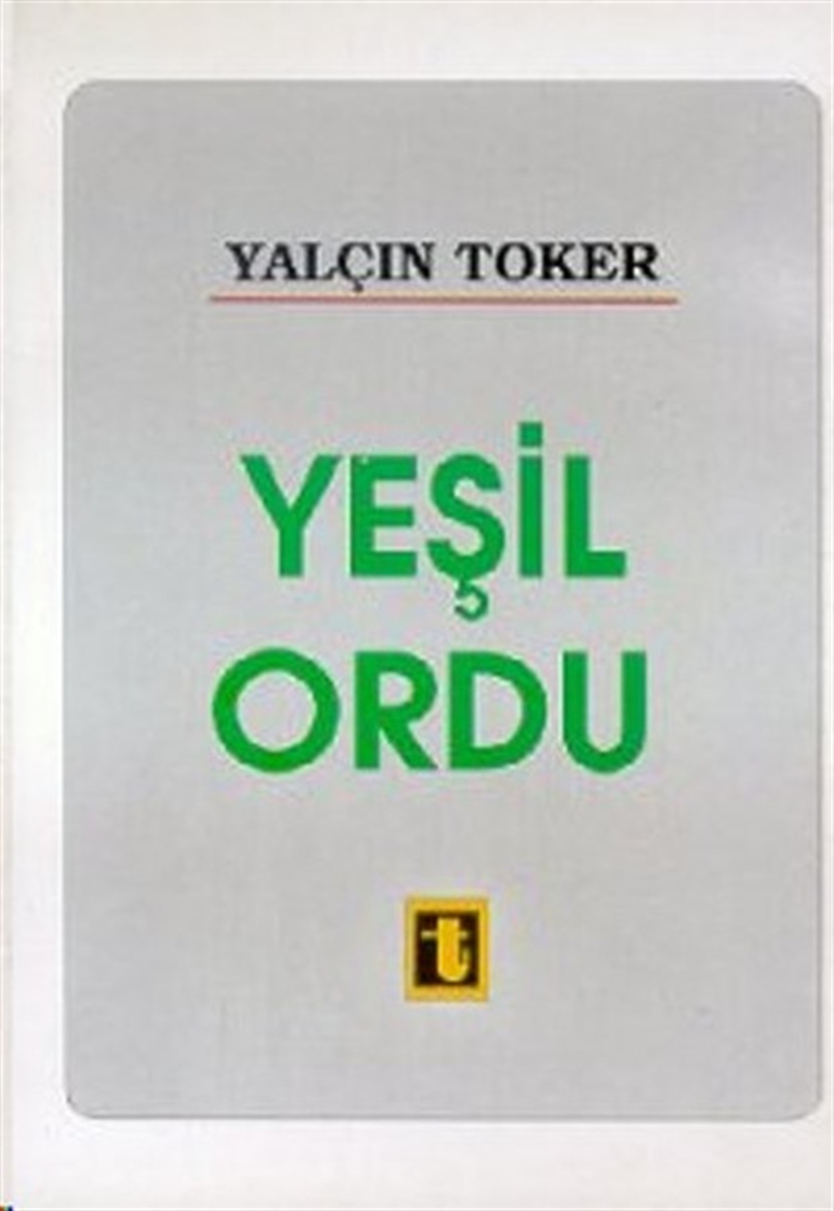 Yalçın TokerTürkische Politik & PolitikbücherYeşil Ordu