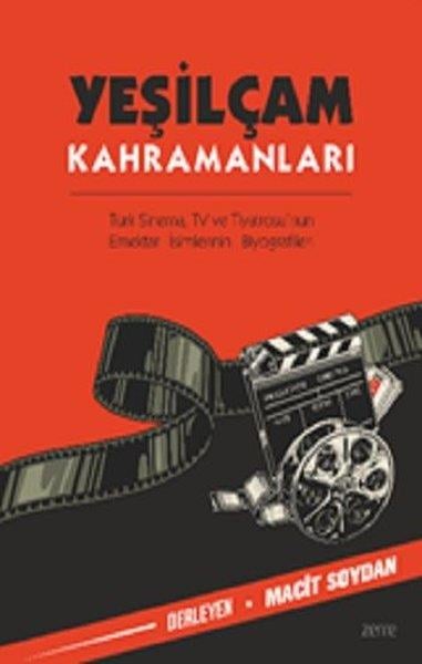 Macit SoydanTarihi Biyografi ve Otobiyografi KitaplarıYeşilçam Kahramanları - Türk Sinema TV ve Tiyatrosu'nun Emektar İsimlerinin Biyografileri