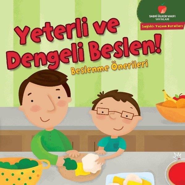 Gina BellisarioEgitim Etkinlik KitaplariYeterli ve Dengeli Beslen! Beslenme Önerileri - Sağlıklı Yaşam Kuralları Serisi