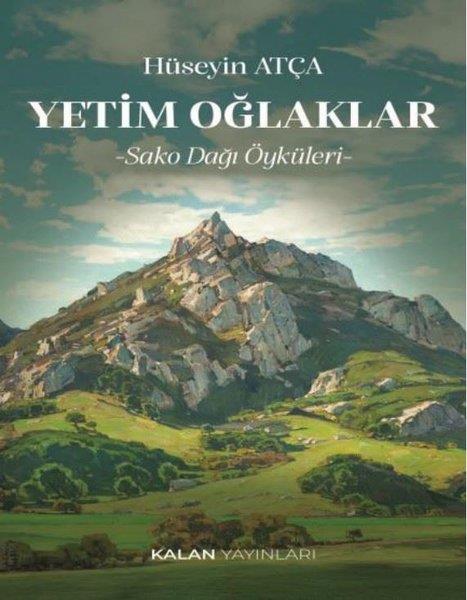 Hüseyin AtçaTürk RomaniYetim Oğlaklar - Sako Dağı Öyküleri