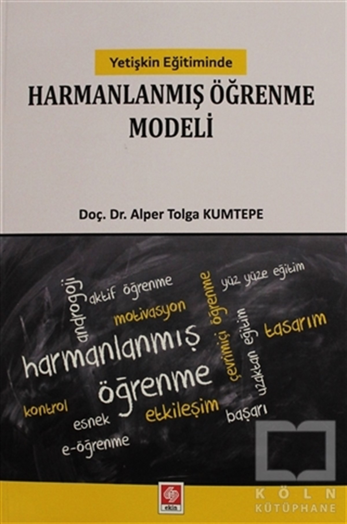 Yetişkin Eğitiminde Harmanlanmış Öğrenme Modeli