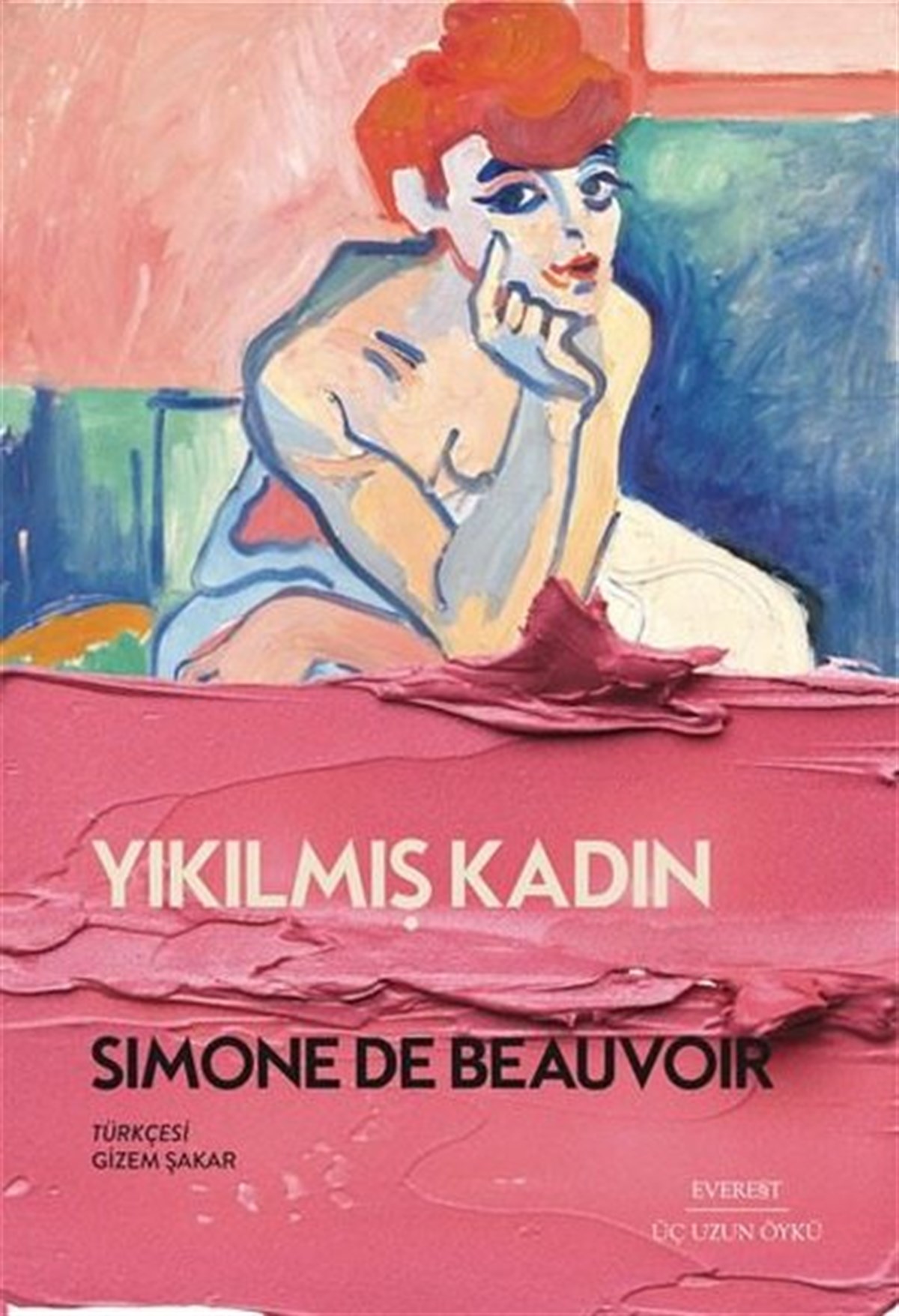 Simone de BeauvoirDünya RomanYıkılmış Kadın-Üç Uzun Öykü