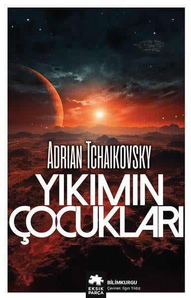 Adrian TchaikovskyBilimkurgu KitaplarıYıkımın Çocukları