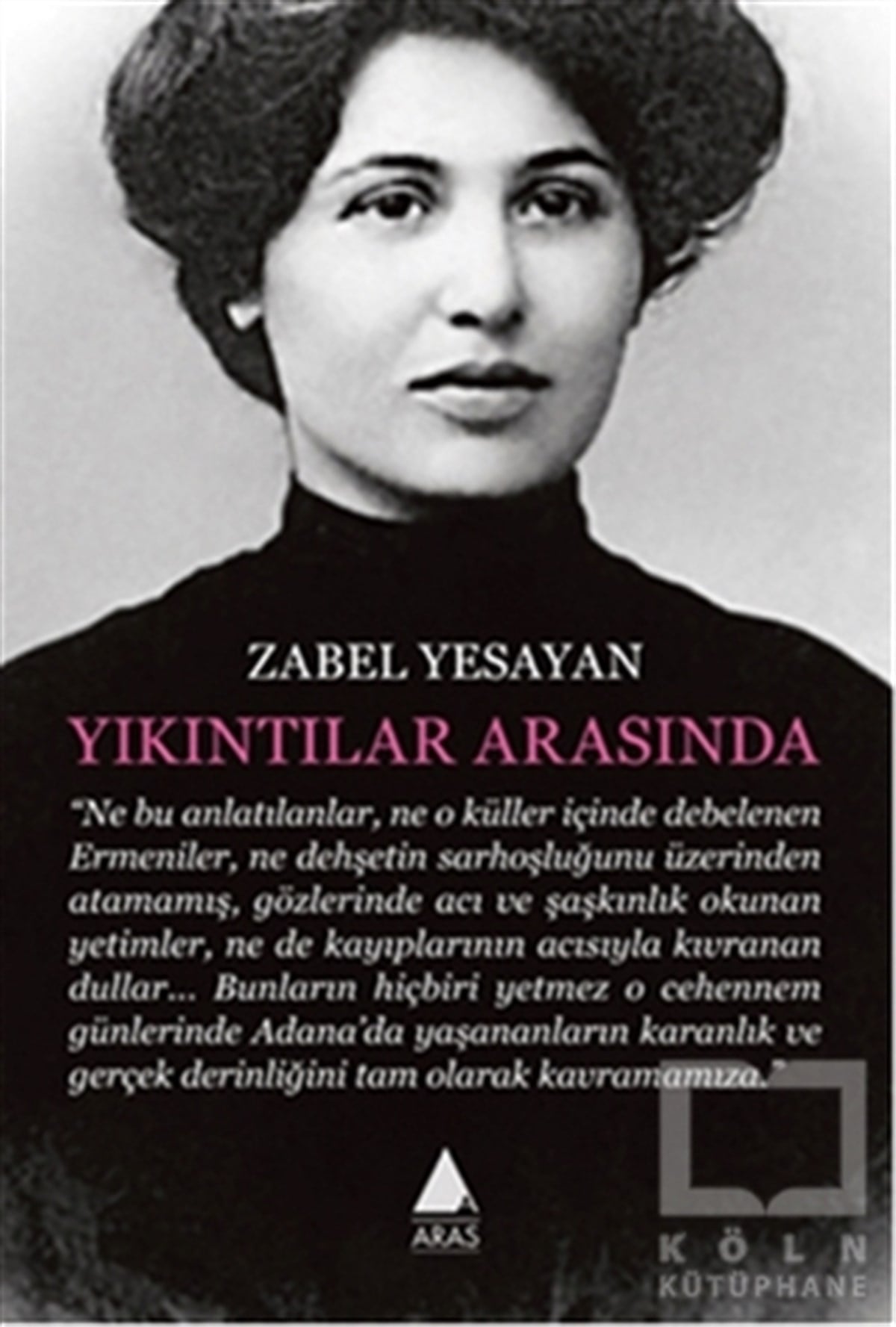 Zabel YesayanAnı - Mektup - GünlükYıkıntılar Arasında