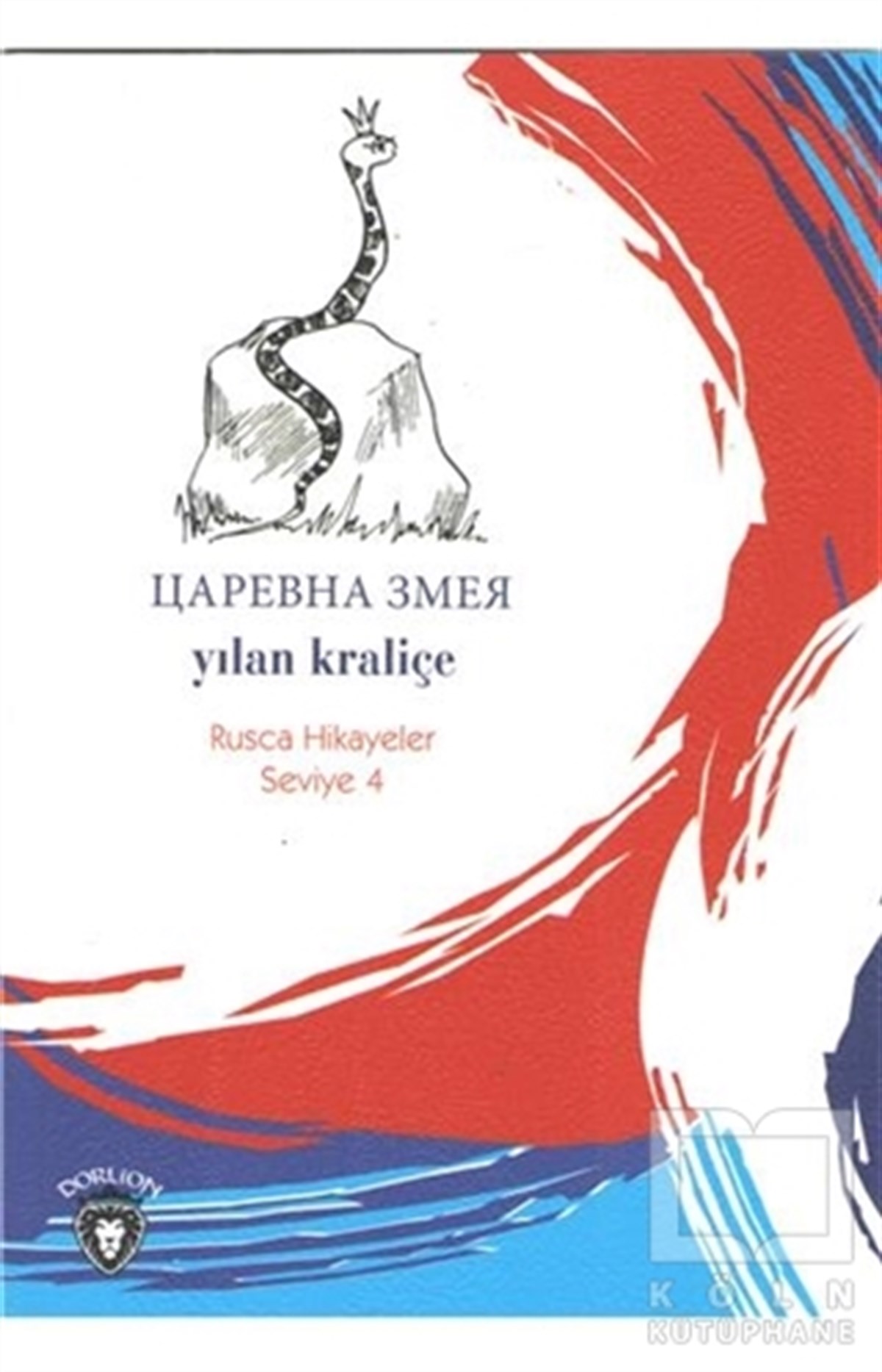 Yılan Kraliçe Rusça Hikayeler Seviye 4