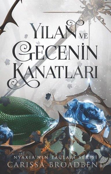 Carissa BroadbentFantastik Kitaplar & Fantastik RomanlarYılan ve Gecenin Kanatları