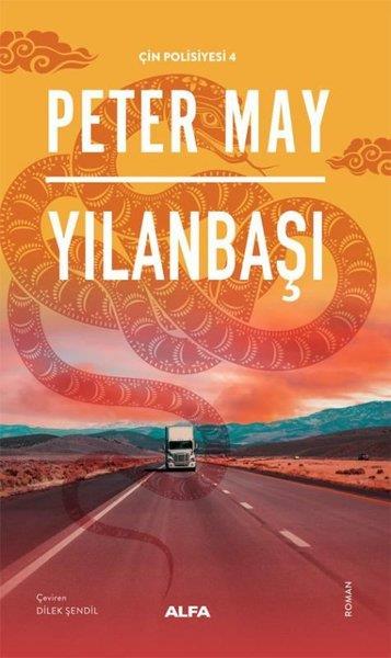 Peter MayPolisiye Romanlar & Cinayet RomanlarıYılanbaşı - Çin Polisiyesi 4