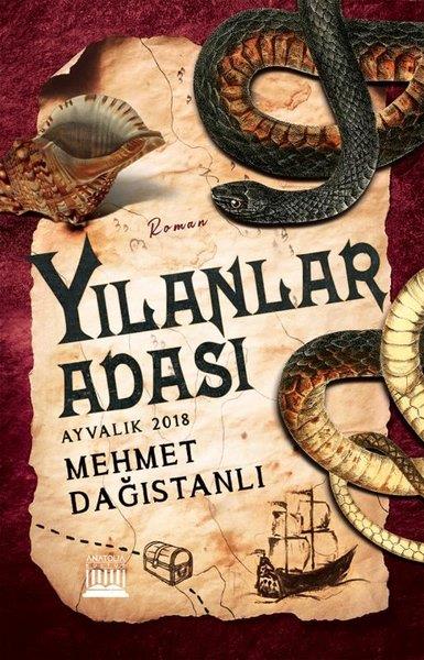Mehmet DağıstanlıFantastik Kitaplar & Fantastik RomanlarYılanlar Adası - Ayvalık 2018
