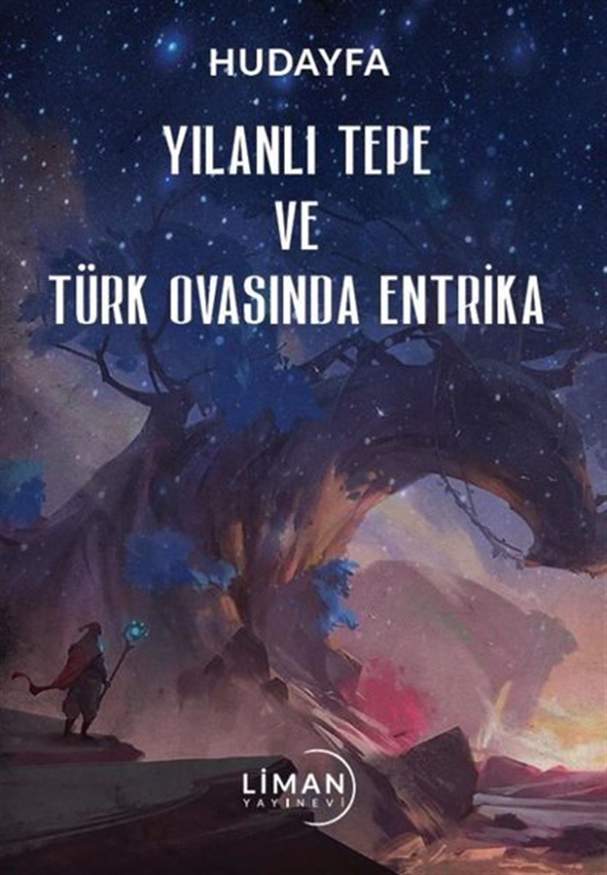 HudayfaTürkiye RomanYılanlı Tepe ve Türk Ovasında Entrika