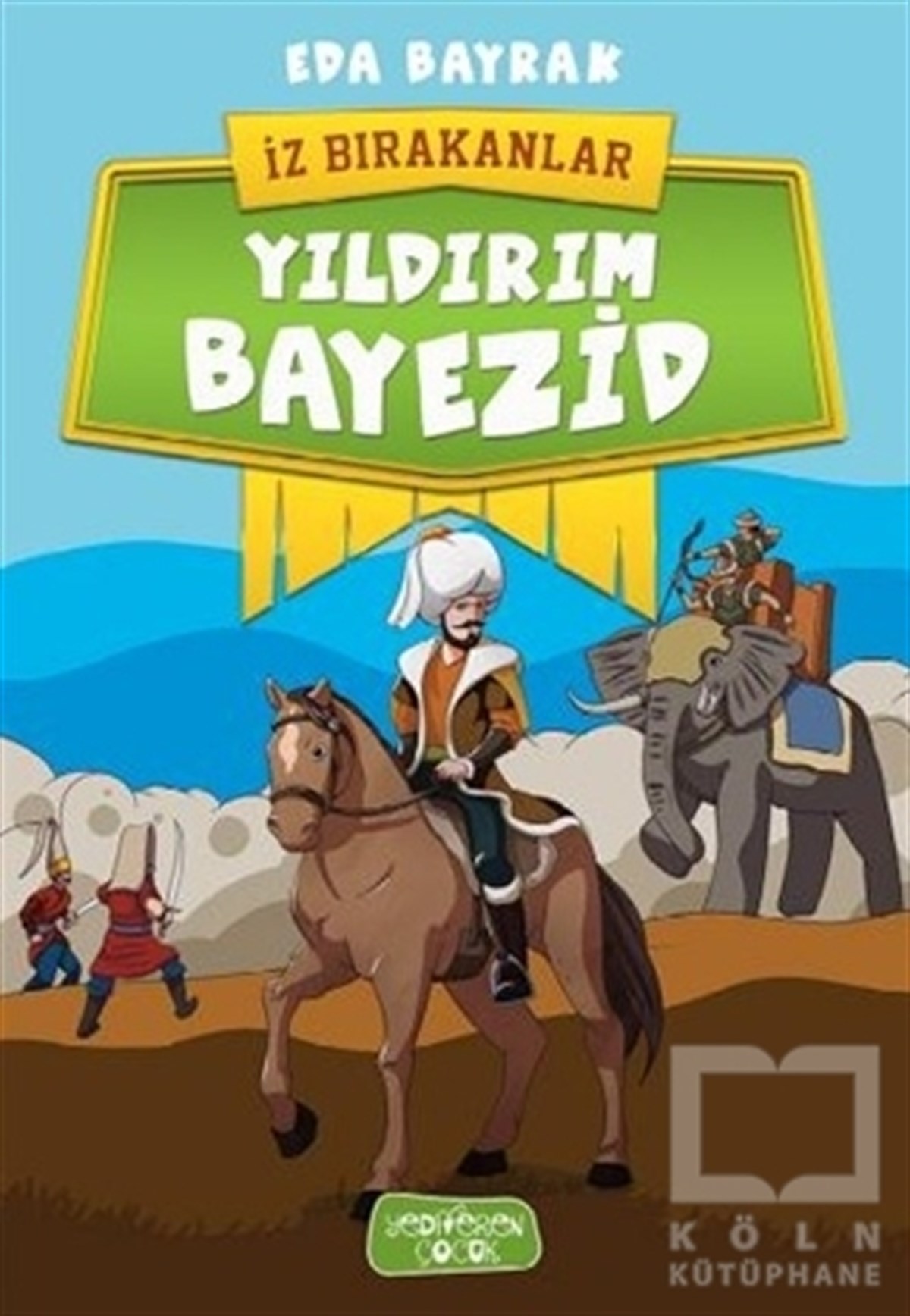 Eda BayrakHikayelerYıldırım Bayezid - İz Bırakanlar