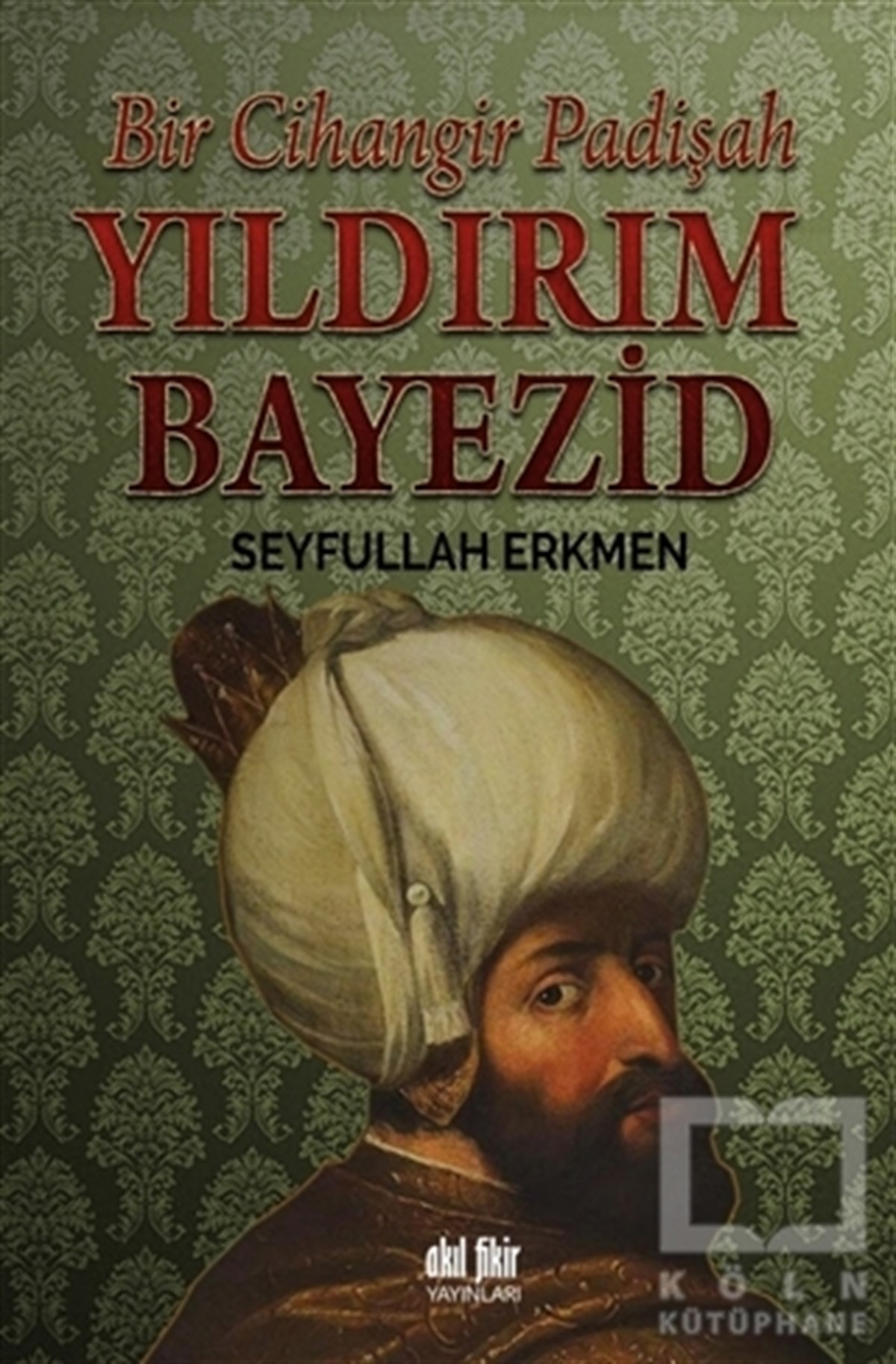 Seyfullah ErkmenAraştırma - İncelemeYıldırım Bayezid