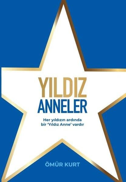 Ömür KurtSöyleşiYıldız Anneler