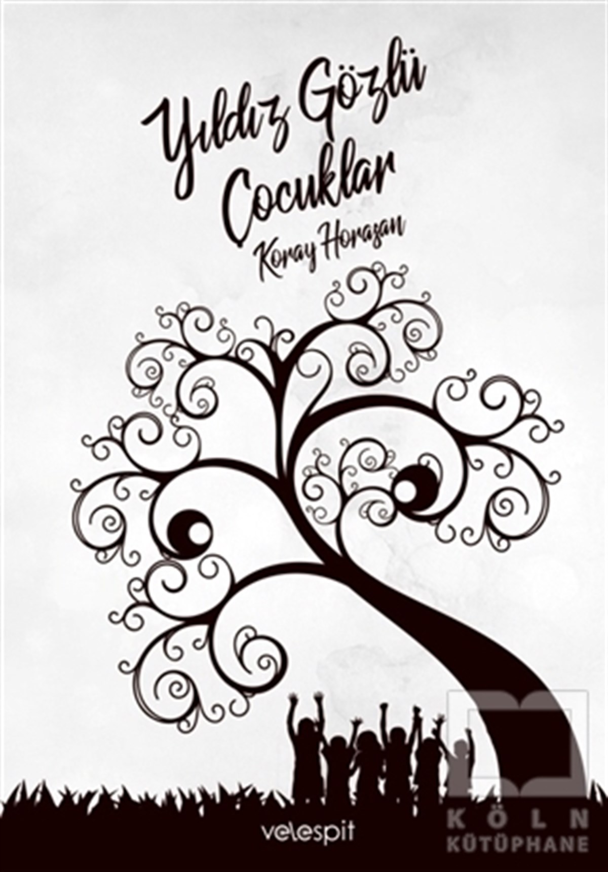 Koray HorasanGençlik EdebiyatıYıldız Gözlü Çocuklar