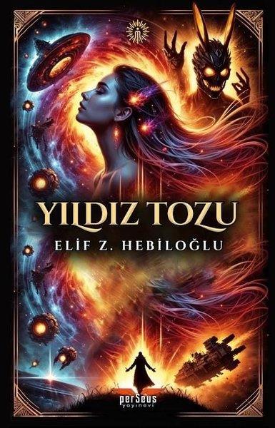 Elif Z. HebiloğluFantasy und RomaneYıldız Tozu