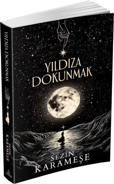 Sezin KarameşeTürk RomaniYıldıza Dokunmak