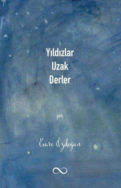 Emre ÖzdoğanTürk ŞiiriYıldızlar Uzak Derler