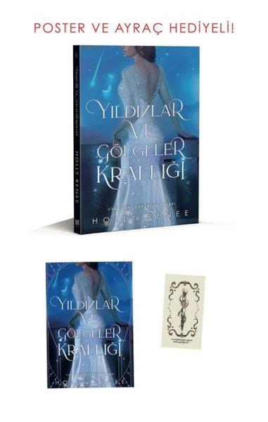 Holly ReneeFantastik Kitaplar & Fantastik RomanlarYıldızlar ve Gölgeler Krallığı - Poster ve Ayraç Hediyeli